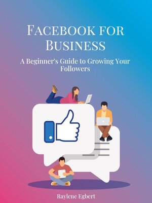 cover image of Facebook for Business--A Beginner's Guide to Growing Your Followers